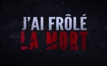 J ai frole la mort